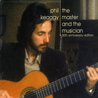 Phil Keaggy-Maestru și muzician a 30-a aniversare [CD]