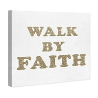 Wynwood Studio tipografie și citate Wall Art Canvas printuri 'Walk by Faith Gold Glitter' citate și ziceri inspiraționale-Aur,