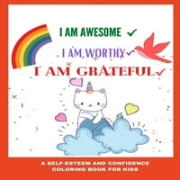 sunt minunat, sunt demn, sunt recunoscător: o carte de colorat pentru stima de sine și încredere pentru copii în vârstă și în sus-carte de colorat pentru recunoștință și afirmare pozitivă pentru copii, modele ușoare și relaxante (hârtie